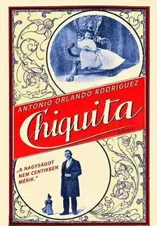 Beletria - ostatné Chiquita - Orlando Rodriguez Antonio