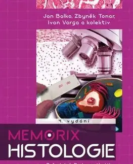Medicína - ostatné Memorix histologie, 4.vydání - Balko Ján,Zbyněk Tonar,Ivan Varga