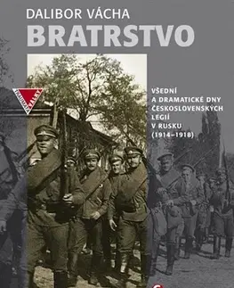 Vojnová literatúra - ostané Bratrstvo - Dalibor Vácha