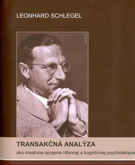 Psychológia, etika Transakčná analýza - Leonhard Schlegel
