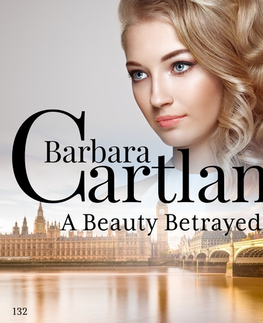 Romantická beletria Saga Egmont A Beauty Betrayed (Barbara Cartland's Pink Collection 132) (EN)