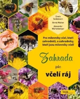 Hmyz Zahrada jako včelí ráj - Kolektív autorov