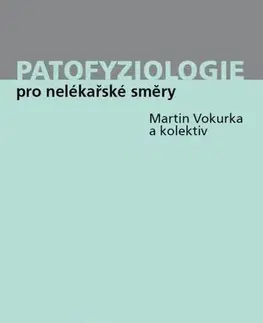 Pre vysoké školy Patofyziologie pro nelékařské směry - Martin Vokurka