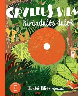 Básničky a hádanky pre deti Kirándulós dalok - CD melléklettel - Vilmos Gryllus