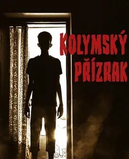 Detektívky, trilery, horory Kolymský přízrak - Petr Procházka