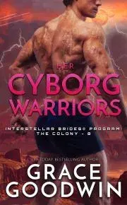 Romantická beletria Her Cyborg Warriors - Goodwin Grace