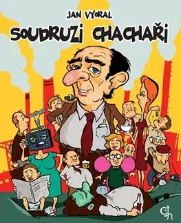 Humor a satira Soudruzi chachaři - Jan Vyoral