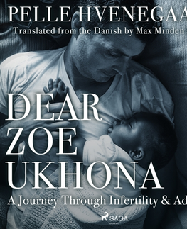 Biografie - ostatné Saga Egmont Dear Zoe Ukhona: a Journey through Infertility and Adoption (EN)