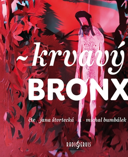 Novely, poviedky, antológie Radioservis Krvavý Bronx