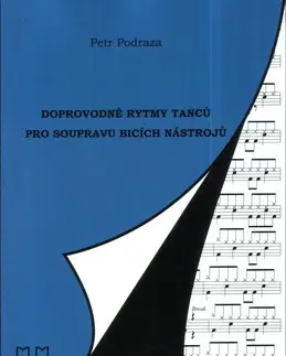 Hudba - noty, spevníky, príručky Doprovodné rytmy tanců pro soupravu bicích - Petr Podraza