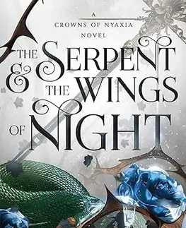 Sci-fi a fantasy The Serpent and the Wings of Night - Carissa Broadbent