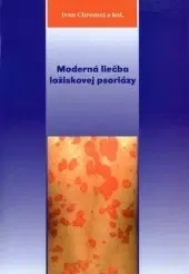 Medicína - ostatné Moderná liečba ložiskovej psoriázy - Ivan Chromej