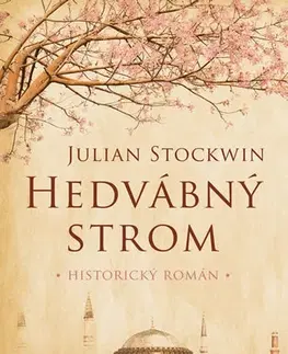 Historické romány Hedvábný strom - Julian Stockwinová