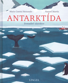 Geografia, svet Antarktída - svetadiel zázrakov - M. C. Hernando,Martin Raquel