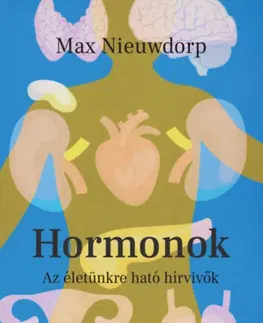Biológia, fauna a flóra Hormonok - Max Nieuwdorp