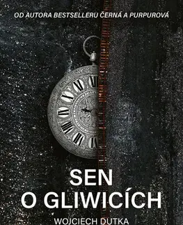 Romantická beletria Sen o Gliwicích - Wojciech Dutka