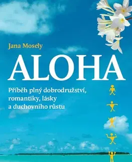 Ezoterika - ostatné Aloha - Jana Mosely