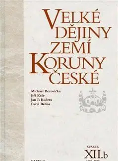 Slovenské a české dejiny Velké dějiny zemí Koruny české XIIb. - Kolektív autorov