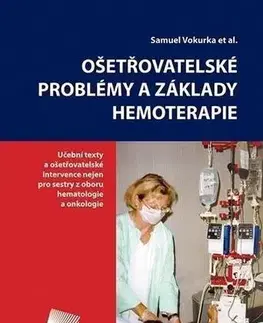 Medicína - ostatné Ošetřovatelské problémy a základy hemote - Samuel Vokurka