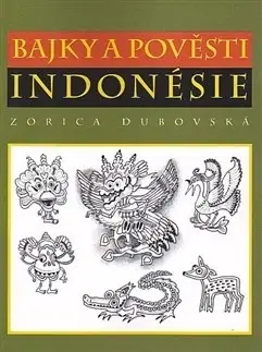 Beletria - ostatné Bajky a pověsti Indonésie - Zorica Dubovská