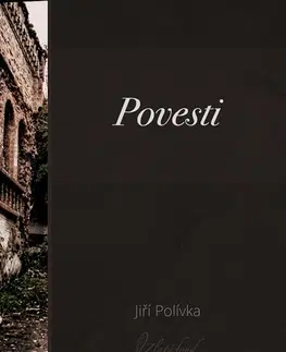 Mytológia Povesti - Jiří Polívka