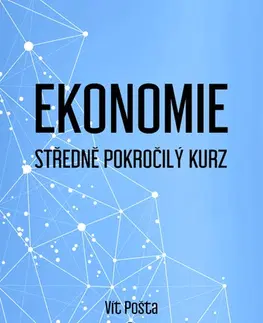Ekonómia, Ekonomika Ekonomie - Vít Pošta,Markéta Šumpíková