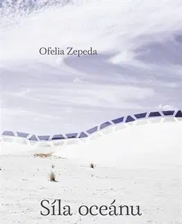 Svetová poézia Síla oceánu - Ofelia Zepeda