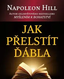 Rozvoj osobnosti Jak přelstít ďábla, 3. vydání - Napoleon Hill,Marcela Petrželová