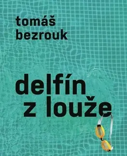 Humor a satira Delfín z louže - Tomáš Bezrouk
