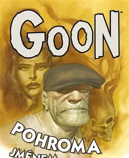 Komiksy Goon 9 - Pohroma jménem svědomí - Eric Powell