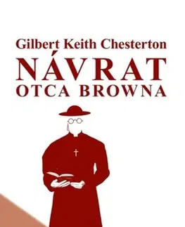 Romantická beletria Návrat otca Browna - Gilbert Keith Chesterton