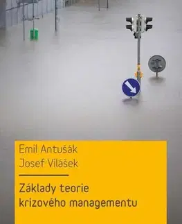 Manažment Základy teorie krizového managementu - Emil Antušák,Josef Vilášek