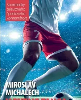Futbal, hokej V rytme Tanga - Miroslav Michalech