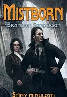 Sci-fi a fantasy Mistborn 5 - Stíny minulosti - Brandon Sanderson