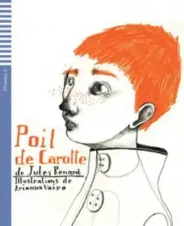 V cudzom jazyku Teen Eli Readers: Poli De Carotte + CD - Jules Renard
