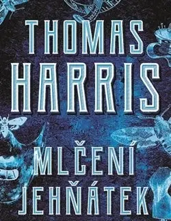 Detektívky, trilery, horory Mlčení jehňátek - Thomas Harris