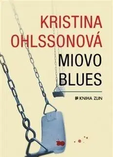 Detektívky, trilery, horory Miovo blues - Kristina Ohlsson,Luisa Robovská