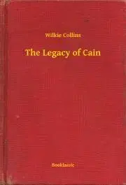 Svetová beletria The Legacy of Cain - Wilkie Collins