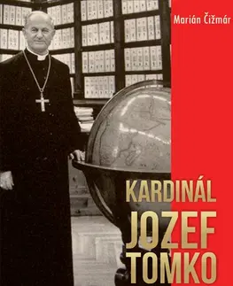 Náboženstvo - ostatné Kardinál Jozef Tomko - Marián Čižmár
