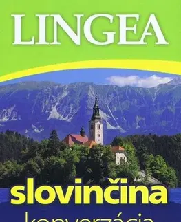 Jazykové učebnice, slovníky Lingea slovinčina konverzácia so slovníkom a gramatikou - Kolektív autorov