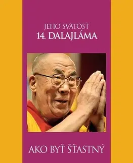 Motivačná literatúra - ostatné Ako byť šťastný - Dalajláma