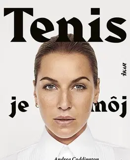 Biografie - Životopisy Tenis je môj život - Andrea Coddington,Dominika Cibulková