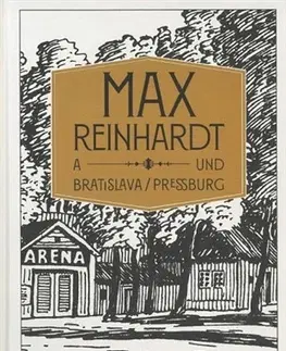 Biografie - ostatné Max Reinhardt a Bratislava/ Pressburg - Miloš Mistrík