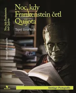 Sociológia, etnológia Noc, kdy Frankenstein četl Quijota - Santiago Posteguillo