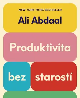 Psychológia, etika Produktivita bez starostí - Ali Abdaal