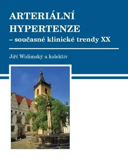 Medicína - ostatné Arteriální hypertenze - současné klinické trendy XX - Kolektív autorov,Jiří Widimský