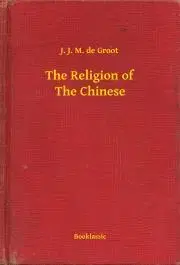Svetová beletria The Religion of The Chinese - Groot J. J. M. de