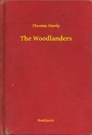 Svetová beletria The Woodlanders - Thomas Hardy