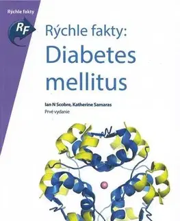 Medicína - ostatné Rýchle fakty - Diabetes mellitus - Ian N Scobie,Katherine Samaras