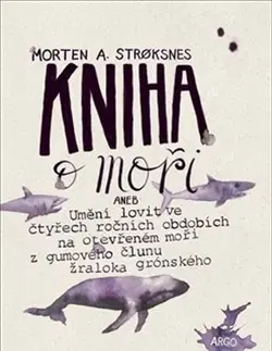 Cestopisy Kniha o moři - Morten A. Stroksnes